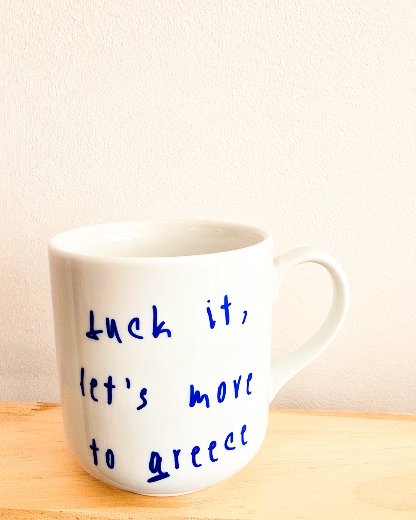 Fuck it, Let's move to Greece Mug