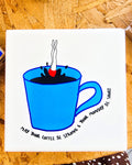 Coffee Be Strong Coaster